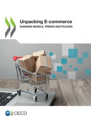 Book cover: Unpacking e‑commerce :  business models, trends and policies