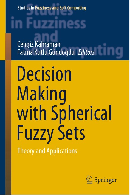 Book cover: Decision making with spherical fuzzy sets: theory and applications