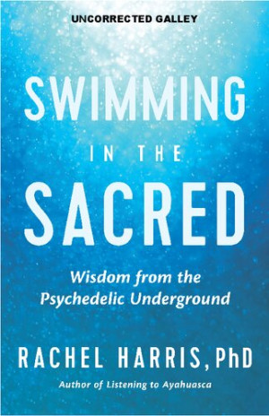 Book cover: Swimming in the sacred : wisdom from the psychedelic underground
