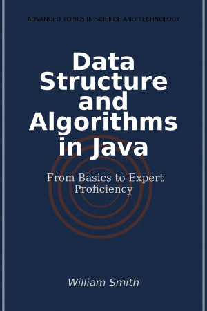 Book cover: Data structure and algorithms in java : from basics to expert proficiency