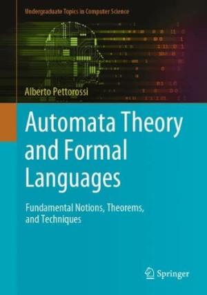 Book cover: Automata theory and formal languages : fundamental notions, theorems, and techniques