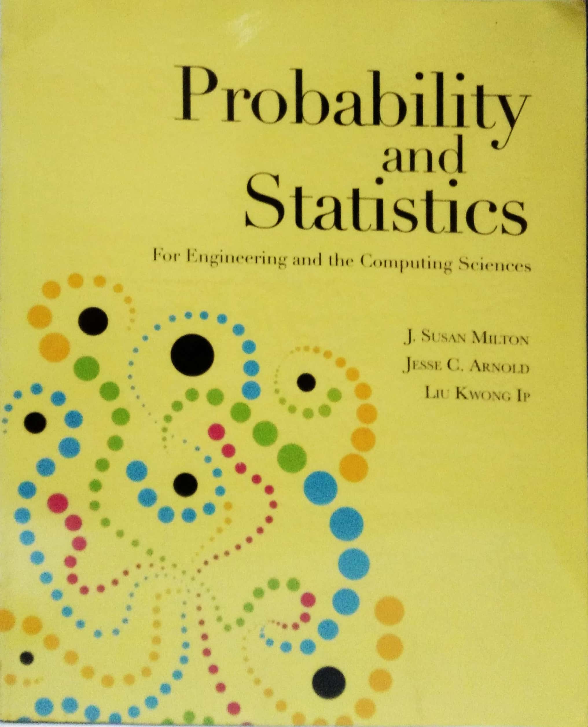 Book cover: Probability and statistics for engineering and the computing sciences