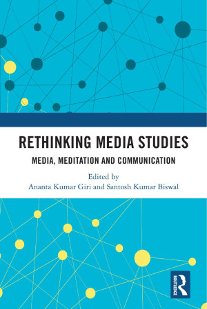 Book cover: Rethinking media studies : media, meditation and communication