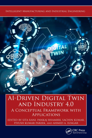 Book cover: Ai-driven digital twin and industry 4.0 : a conceptual framework with applications