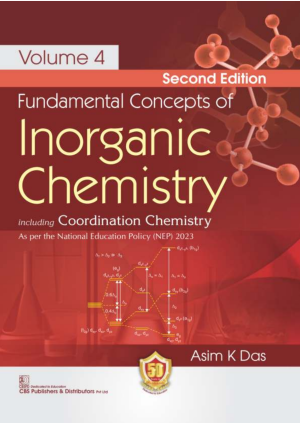 Book cover: Inorganic chemistry including coordination chemistry as per the national education policy (nep) 2023 vol 4