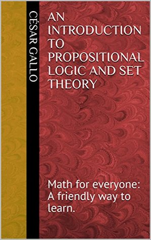 Book cover: An introduction to propositional logic and set theory