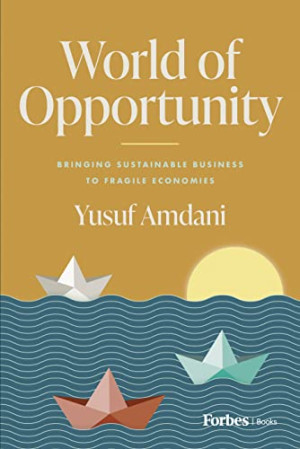 Book cover: World of opportunity : bringing sustainable business to fragile economies