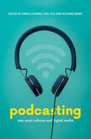 Book cover: Podcasting: new aural cultures and digital media.