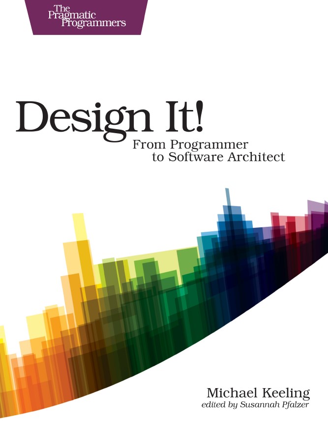 Book cover: Design it!: from programmer to software architect.