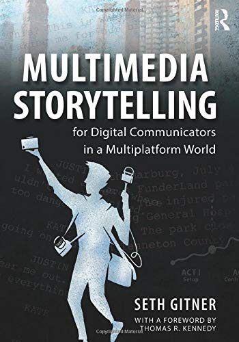 Book cover: Multimedia storytelling for digital communicators in a multiplatform world