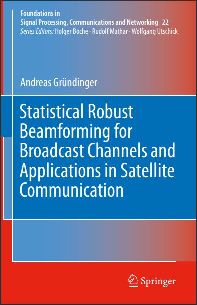 Book cover: Statistical robust beamforming for broadcast channels and applications in satellite communication.