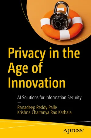 Book cover: Privacy in the age of innovation : ai solutions for information