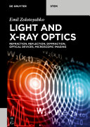 Book cover: Light and x-ray optics : refraction, reflection, diffraction, optical devices, microscopic imaging
