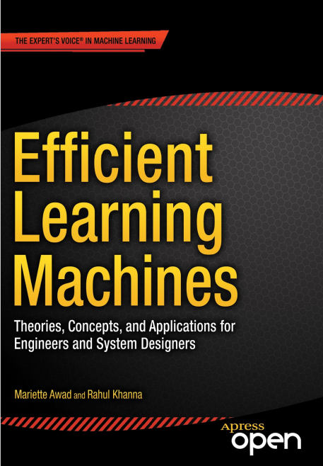 Book cover: Efficient learning machines: theories, concepts, and applications for engineers and system designers