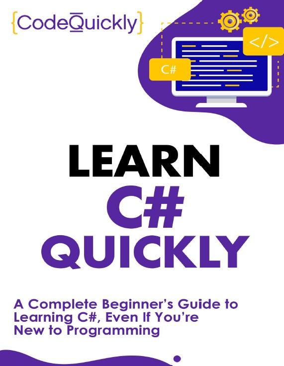 Book cover: Learn C# quickly: a complete beginner's guide to learning C++, even if you're new to programming