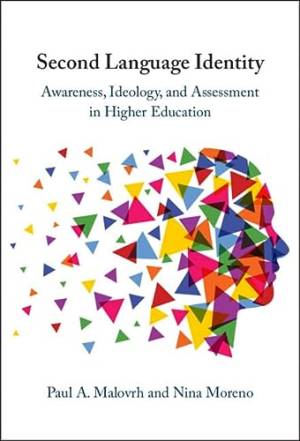 Book cover: Second language identity : awareness, ideology, and assessment in higher education