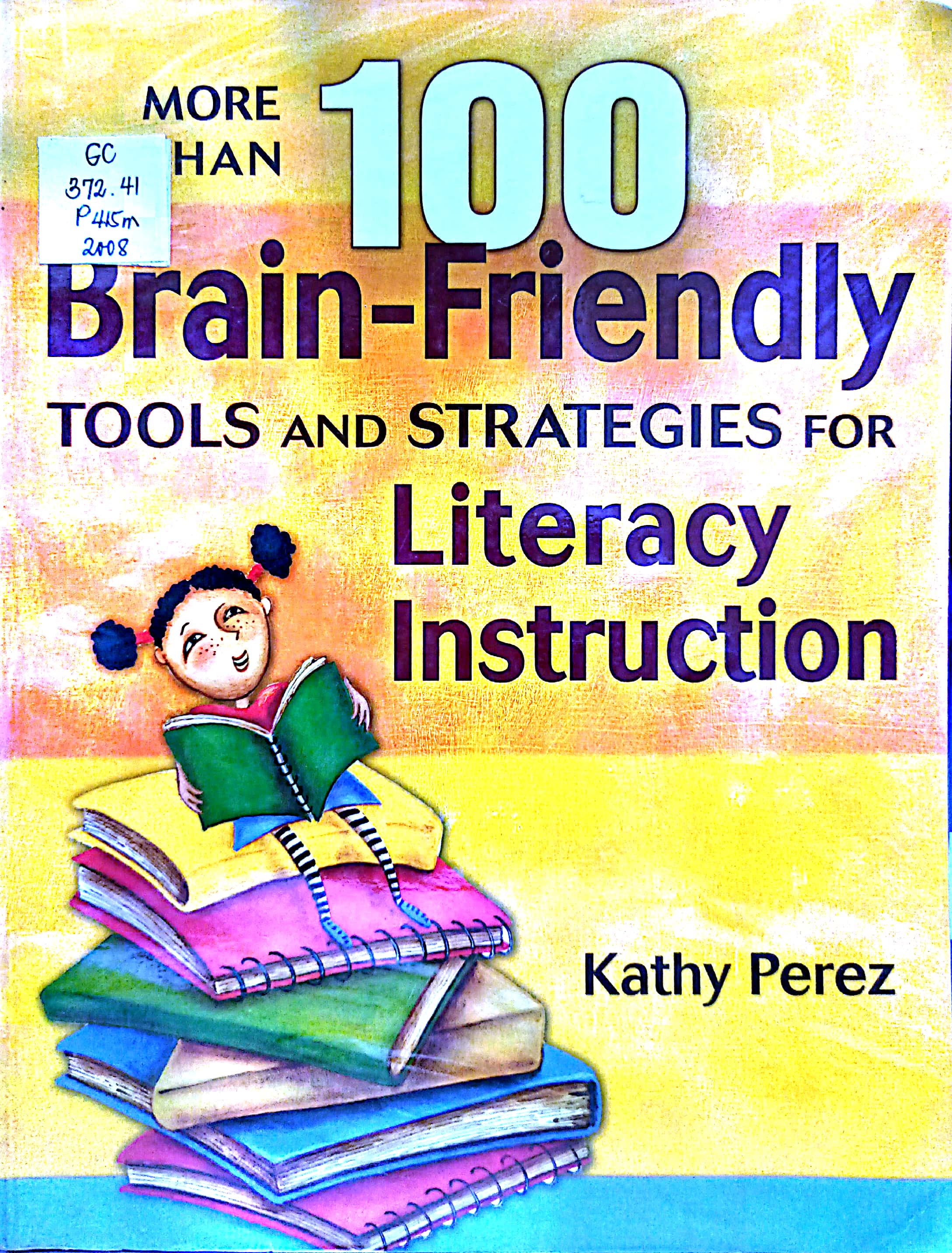 Book cover: More than 100 brain-friendly tools and strategies for literacy instruction