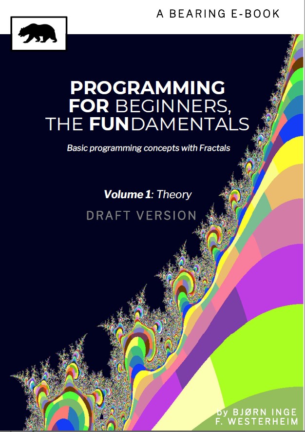 Book cover: Programming for beginners, the fundamentals: basic programming concepts with fractals.