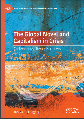 Book cover: The Global novel and capitalism in crisis contemporary literary narratives