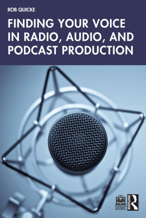 Book cover: Finding your voice in radio, audio, and podcast production