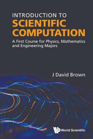 Book cover: Introduction to scientific computation : a first course for physics, mathematics and engineering majors