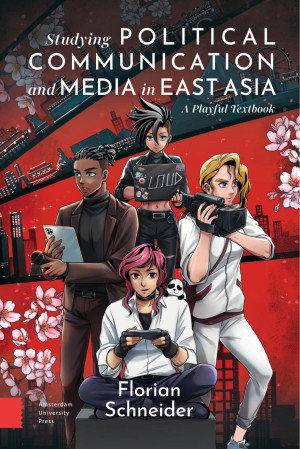 Book cover: Studying political communication and media in east Asia : a playful textbook