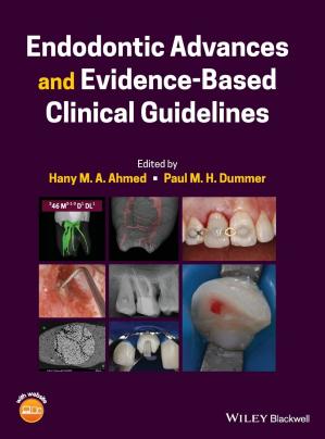 Book cover: Endodontic advances and evidence-based clinical guidelines : new perspectives and evidence–based clinical guidelines