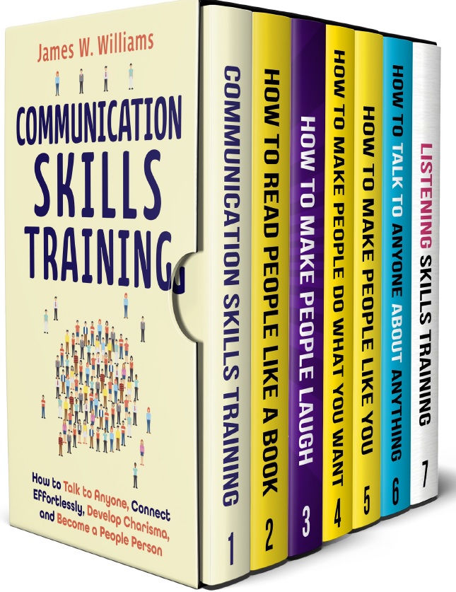 Book cover: Communication skills training: series 7 books in 1 read people like a book, make people laugh, talk to anyone, increase charisma and persuasion, and improve your listening skills.