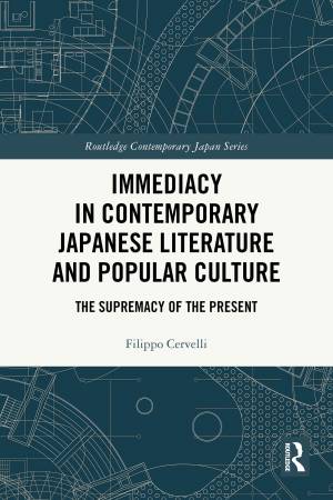 Book cover: Immediacy in contemporary Japanese literature and popular culture : the supremacy of the present