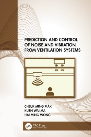 Book cover: Prediction and control of noise and vibration from ventilation systems