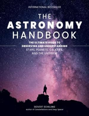 Book cover: The Astronomy handbook: the ultimate guide to observing and understanding stars, planets, galaxies, and the universe
