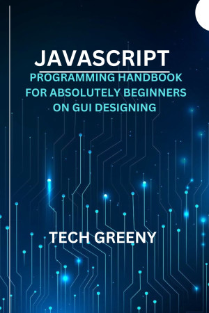 Book cover: Javascript programming handbook for absolutely beginners on gui designing