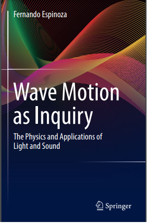 Book cover: Wave motion as inquiry : the physics and applications of light and sound