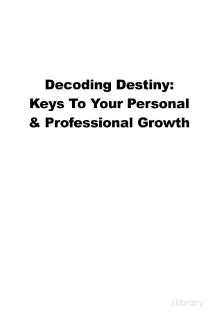 Book cover: Decoding destiny : keys to your personal & professional growth
