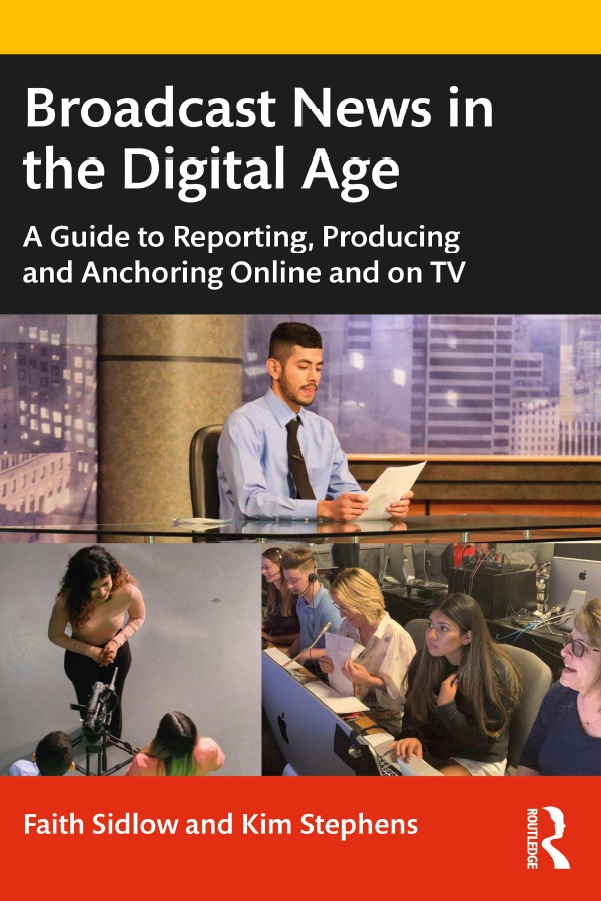 Book cover: Broadcast news in the digital age: a guide to reporting, producing and anchoring online and on TV