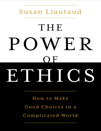 Book cover: The Power of ethics: how to make good choices in a complicated world.