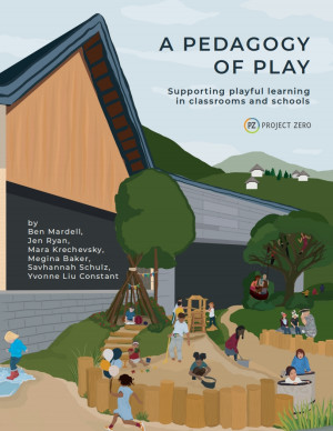Book cover: A Pedagogy of play : supporting playful learning in classrooms and schools