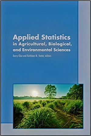 Book cover: Applied statistics in agricultural, biological, and environmental sciences