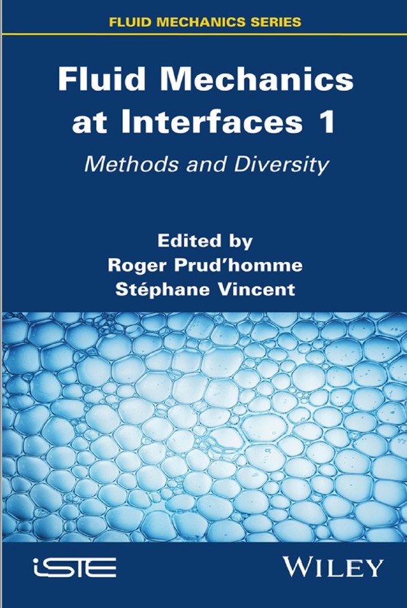 Book cover: Fluid mechanics at interfaces 1: methods and diversity.