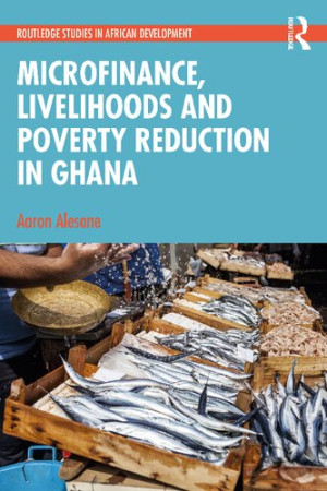 Book cover: Microfinance, livelihoods and poverty reduction in Ghana
