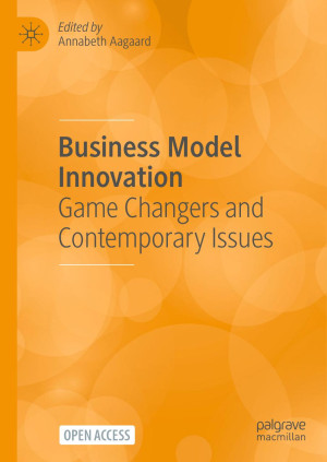 Book cover: Business model innovation : game changers and contemporary issues
