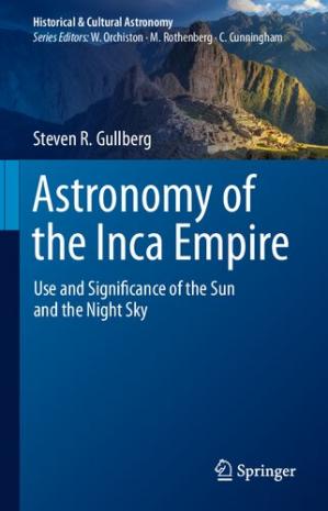 Book cover: Astronomy of the Inca empire :  use and significance of the sun and the night sky