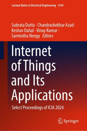 Book cover: Internet of things and its applications : select proceedings of icia 2024