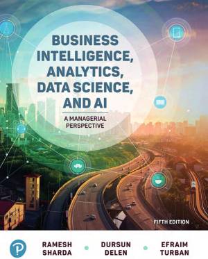 Book cover: Business intelligence, analytics, data science, and ai : a managerial perspective