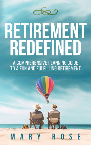 Book cover: Retirement redefined : a comprehensive guide to a fun and fulfilling retirement