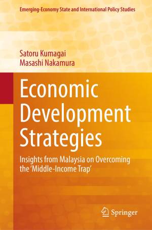Book cover: Economic development strategies : insights from malaysia on overcoming the ‘middle-income trap’