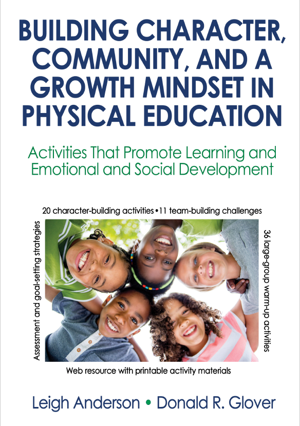 Book cover: Building character, community, and a growth mindset in physical education: activities that promote learning and emotional and social development.