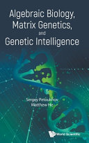 Book cover: Algebraic biology, matrix genetics, and genetic intelligence