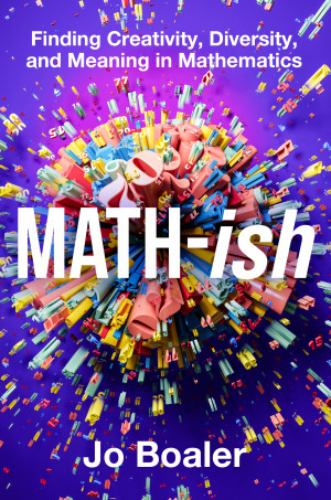 Book cover: Math-ish: finding creativity, diversity, and meaning in mathematics