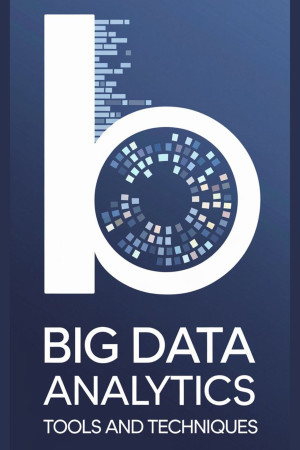 Book cover: Big data analytics: tools and techniques
